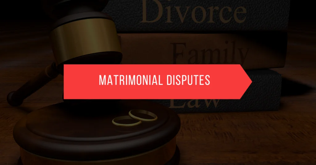 Ties Unraveled: Navigating Matrimonial Disputes